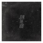 JOHN THE VOID John, The Void album cover