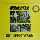 JOSEFUS Get Off Of My Case album cover