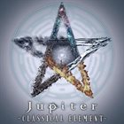 JUPITER Classical Element album cover