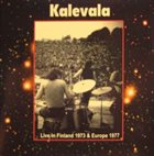 KALEVALA Live In Finland & Europe 1970-1977 album cover