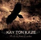 KAY TON KAZE Re-Born From Its Ashes album cover