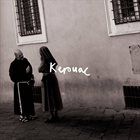 KEROUAC Kerouac / The Long Haul album cover