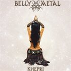 KHEPRI Bellymetal album cover