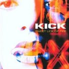 KICK — Sweet Lick of Fire album cover