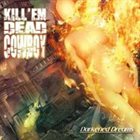 KILL 'EM DEAD COWBOY Darkened Dreams album cover
