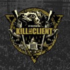 KILL THE CLIENT — Set For Extinction album cover