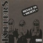 KILLERS Menace to Society album cover