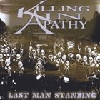 KILLING IN APATHY Last Man Standing album cover