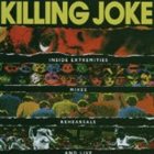 KILLING JOKE Inside Extremities, Mixes, Rehearsals and Live album cover