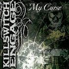 KILLSWITCH ENGAGE My Curse album cover