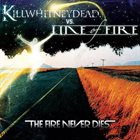 KILLWHITNEYDEAD The Fire Never Dies album cover