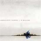 KINCAIDE The Landscape Verses album cover