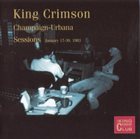 KING CRIMSON Champaign-Urbana Sessions album cover