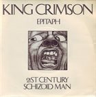 KING CRIMSON — Epitaph / 21st Century Schizoid Man album cover