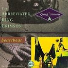 KING CRIMSON Heartbeat: The Abbreviated King Crimson album cover