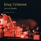 KING CRIMSON — Live In Zurich, 1973 album cover