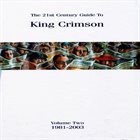 KING CRIMSON The 21st Century Guide To King Crimson Volume 2: 1981-2003 album cover