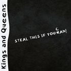 KINGS AND QUEENS Steal This If You Can! album cover