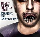 KISSING THE GRAVESTONE Diary From Other Side album cover