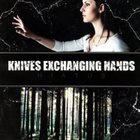 KNIVES EXCHANGING HANDS Hiatus album cover
