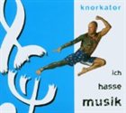 KNORKATOR Ich hasse Musik album cover