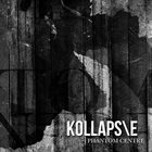 KOLLAPSE Phantom Centre album cover