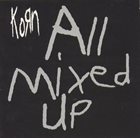 KORN All Mixed Up album cover