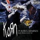 KORN Politics Remixes: Election Day EP album cover