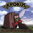 KROKUS To Rock or Not to Be album cover