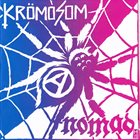 KRÖMOSOM Krömosom / Nomad album cover