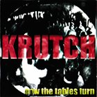 KRUTCH Now The Tables Turn album cover