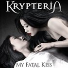 KRYPTERIA My Fatal Kiss album cover