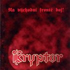 KRYPTOR Na Východní Frontì Boj! album cover