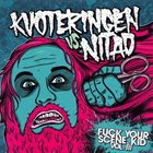 KVOTERINGEN Kvoteringen vs Nitad ‎– Fuck Your Scene Kid Vol. III album cover