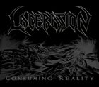 LACERATION Consuming Reality album cover