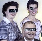 LACK OF INTEREST Weekend Nachos / Lack Of Interest album cover