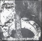 LAST DAYS OF HUMANITY 138 Minutes Body Disposal / Gory Human Pancake album cover
