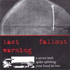 LAST WARNING A Seven Inch Spike Splitting Your Head In Two album cover