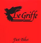 LE GRIFFE Fast Bikes album cover