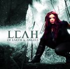 LEAH Of Earth & Angels album cover