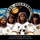 LED ZEPPELIN Latter Days: The Best Of Led Zeppelin Volume Two album cover