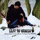 LEFT TO VANISH Buried Alive In A Grave of Your Own Mistakes album cover