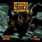 LEGION OF THE DAMNED Malevolent Rapture / Sons of the Jackal album cover