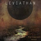 LEVIATHAN The Crescent Moon album cover