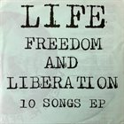 LIFE Freedom And Liberation 10 Songs EP album cover