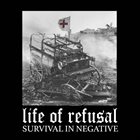 LIFE OF REFUSAL Survival In Negative album cover