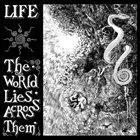 LIFE The World Lies Across Them album cover