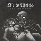 LIFE TO LIFELESS The Bloodbath album cover