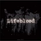 LIFEBLOOD Demo 2013 album cover