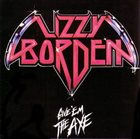 LIZZY BORDEN Give 'Em the Axe album cover
